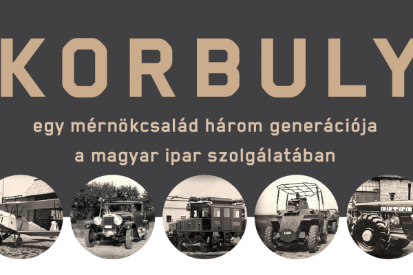 Korbuly – egy mérnökcsalád három generációja