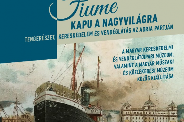 Fiume- Kapu a nagyvilágra